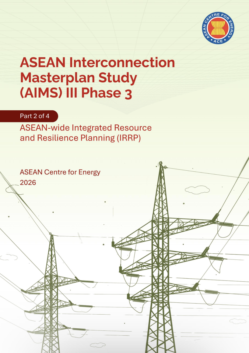 ASEAN Interconnection Masterplan Study (AIMS) III Phase 3: ASEAN-wide Integrated Resource and Resilience Planning (IRRP)